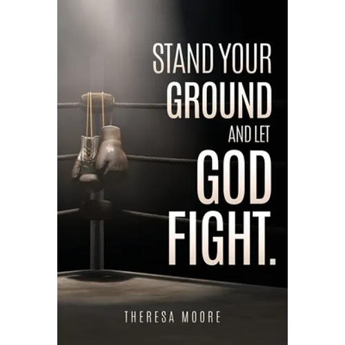 Stand Your Ground and let God Fight.