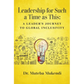 Leadership for Such a Time as This: A Leader's Journey to Global Inclusivity