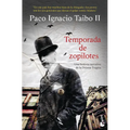 Temporada de Zopilotes: Una Historia Narrativa de la Decena Trágica / Season of Vultures