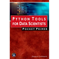 Python Tools for Data Scientists Pocket Primer