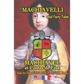 Machiavelli and Fairy Tales/ Machiavel et Contes de Feés, Side by Side English-French Book: bilingual, dual language book in English and French