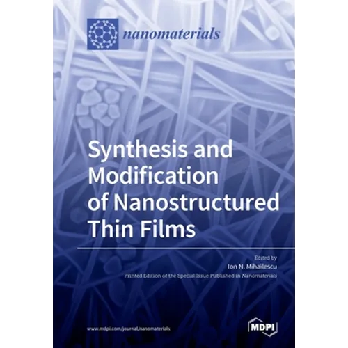 Synthesis and Modification of Nanostructured Thin Films
