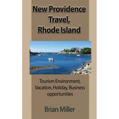 New Providence Travel, Rhode Island: Tourism Environment, Vacation, Holiday, Business opportunities