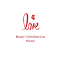 happy valentines day mouse: happy valentines day
