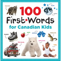 100 First Words for Canadian Kids