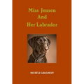 Miss Jensen and Her Labrador