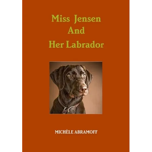 Miss Jensen and Her Labrador