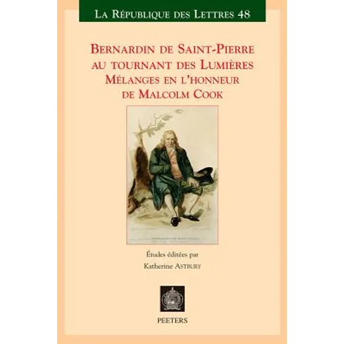 Bernardin de Saint-Pierre Au Tournant Des Lumieres: Melanges En l'Honneur de Malcolm Cook