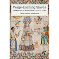 Wage-Earning Slaves: Coartación in Nineteenth-Century Cuba
