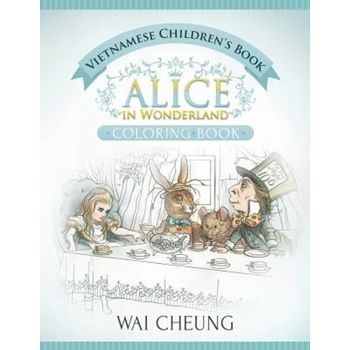 Vietnamese Children's Book: Alice in Wonderland (English and Vietnamese Edition)