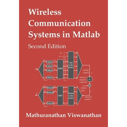 Wireless Communication Systems in Matlab: Second Edition (Black & White Print)