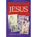 The Life and Times of Jesus: From Child to God: Including The Infancy Gospels