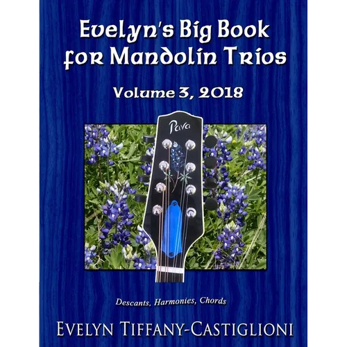 Evelyn's Big Book for Mandolins 2018, Vol. 3: Collection No. 3 of Trios for Treble Instruments