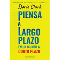 Piensa a largo plazo en un mundo a corto plazo