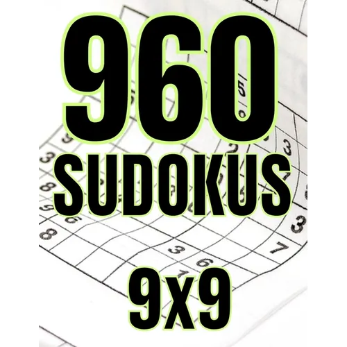 960 Sudokus 9x9: La solución al aburrimiento - Regalo perfecto para los enamorados del juego de SUDOKU.