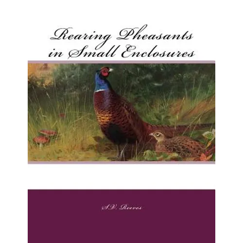 Rearing Pheasants in Small Enclosures