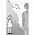 Ciao bella: La vie l'emportera