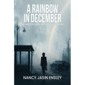 A Rainbow in December: The Obsession with Power and Money