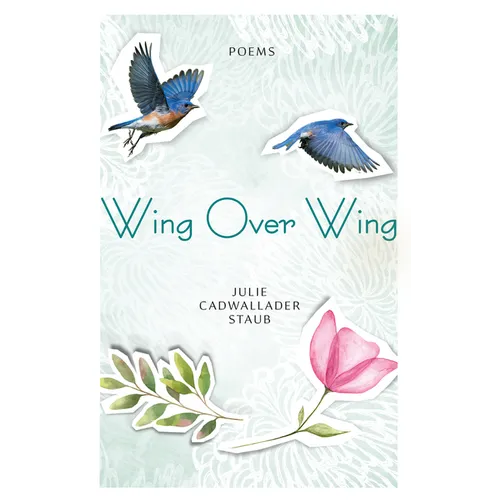 Wing Over Wing: Poems