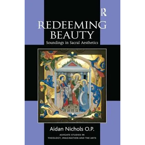 Redeeming Beauty: Soundings in Sacral Aesthetics