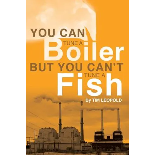 You Can Tune a Boiler, But You Can't Tune a Fish