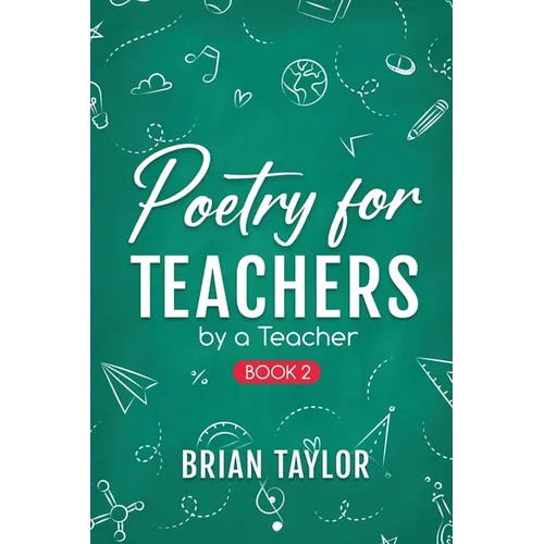 Poetry for Teachers: By a Teacher
