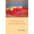 The Songs that Objects Would Sing
