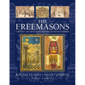 The Freemasons: Rituals, Codes, Signs, Symbols: Unlocking the 1000-Year Old Mysteries of the Brotherhood
