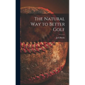 The Natural Way to Better Golf