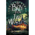 The Boy from Two Worlds: Volume 2