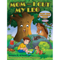 Mom - I Cut My Leg