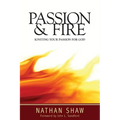 Passion and Fire: Igniting your passion for God