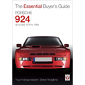 Porsche 924 - All Models 1976 to 1988: The Essential Buyer's Guide
