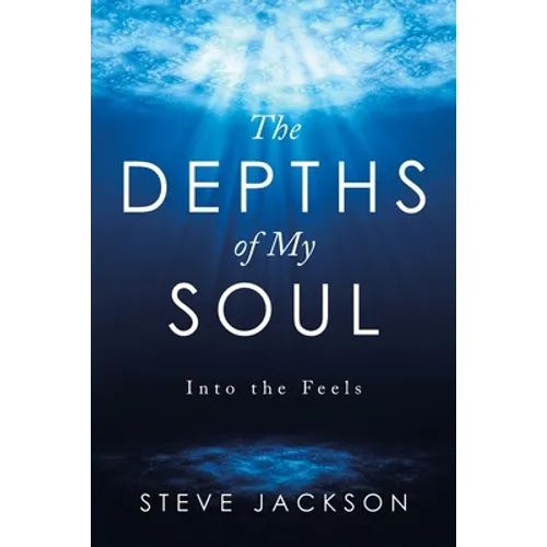 The Depths of My Soul: Into the Feels
