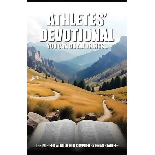 Athletes' Devotional You Can Do All Things...