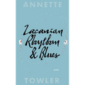 Lacanian Rhythm and Blues: Poetry collection