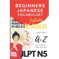 Beginners Japanese Vocabulary JLPT N5: Kanji and Vocabulary for Beginners and JLPT N5 Preparation