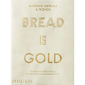 Bread Is Gold