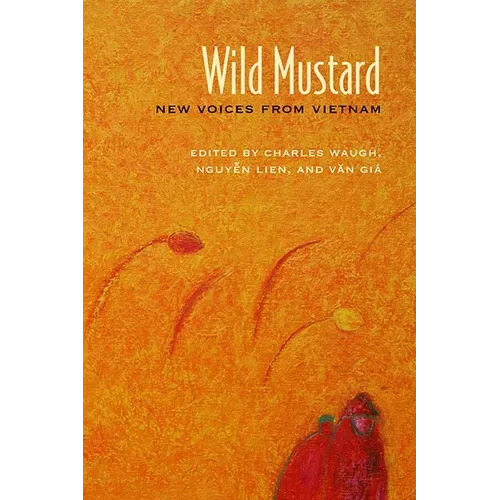 Wild Mustard: New Voices from Vietnam