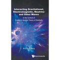 Interact Gravitation, Electromagnetic, Neutrino & Other Wave