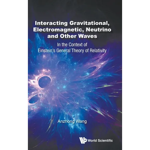 Interact Gravitation, Electromagnetic, Neutrino & Other Wave