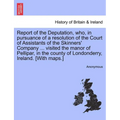 Report of the Deputation, Who, in Pursuance of a Resolution of the Court of Assistants of the Skinners' Company ... Visited the Manor of Pellipar, in