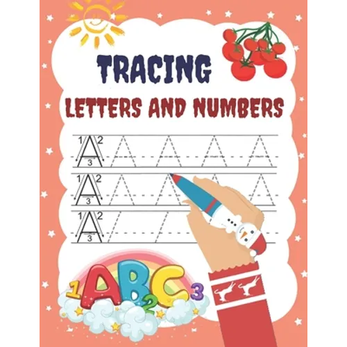 Tracing Letters and Numbers: Activity Book for Children 3-6 Years to Learn to Write Lines, Letters and Numbers in Preschool and School Age 3+