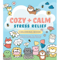 Cozy & Calm Stress Relief Coloring Book: A Gentle Escape Into Relaxing Patterns and Peaceful Scenes