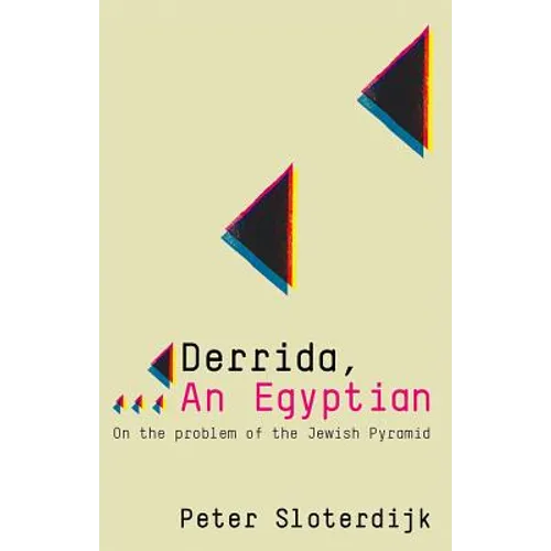 Derrida, an Egyptian: On the Problem of the Jewish Pyramid