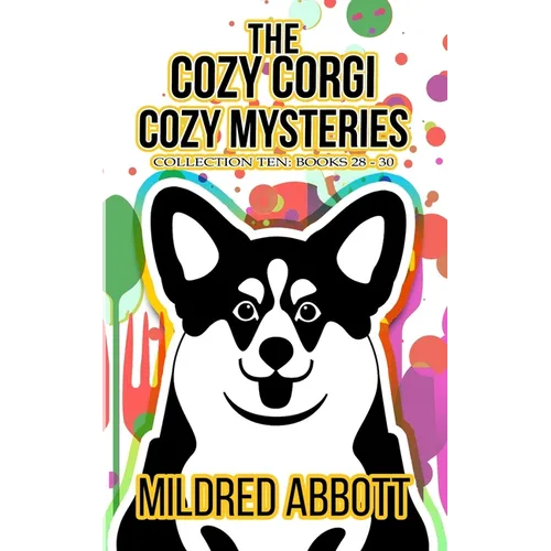 The Cozy Corgi Cozy Mysteries - Collection Ten: Books 28-30