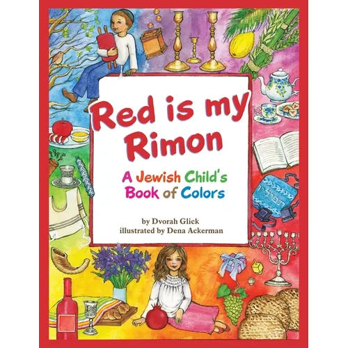 Red is my Rimon: A Jewish Child's Book of Colors