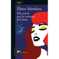 Ella Entró Por La Ventana del Baño / She Came in Through the Bathroom Window