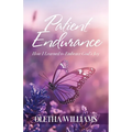 Patient Endurance: How I Learned to Embrace God's Joy