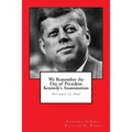 We Remember the Day of President Kennedy's Assassination: November 22, 1963